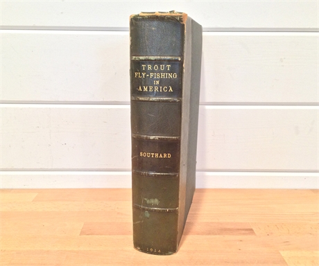 Very rare 1st Edition, 'Trout Fly-Fishing in America' by Charles Southard, 1914.